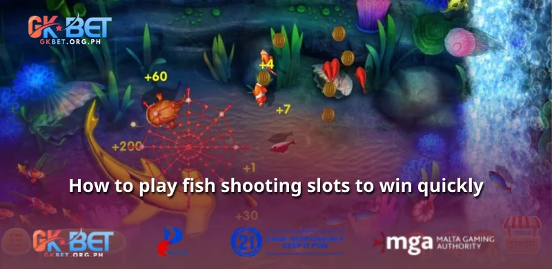 How to play fish shooting slots to win quickly