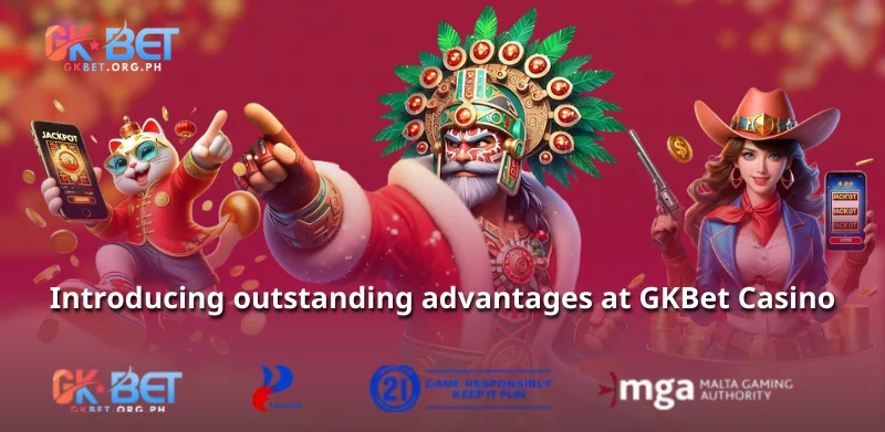 Introducing outstanding advantages at GKBet Casino