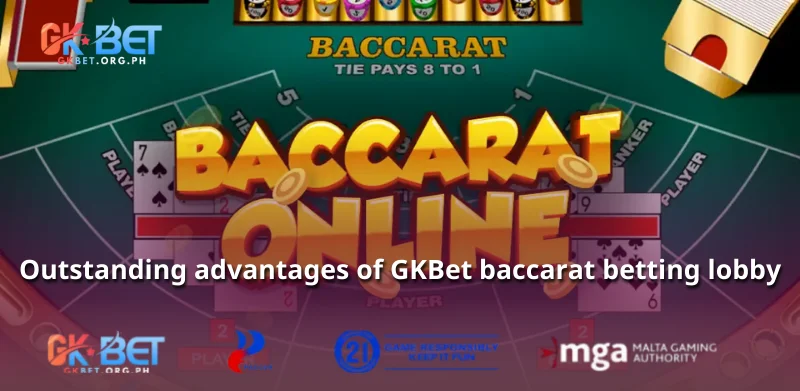 Outstanding advantages of GKBet baccarat betting lobby