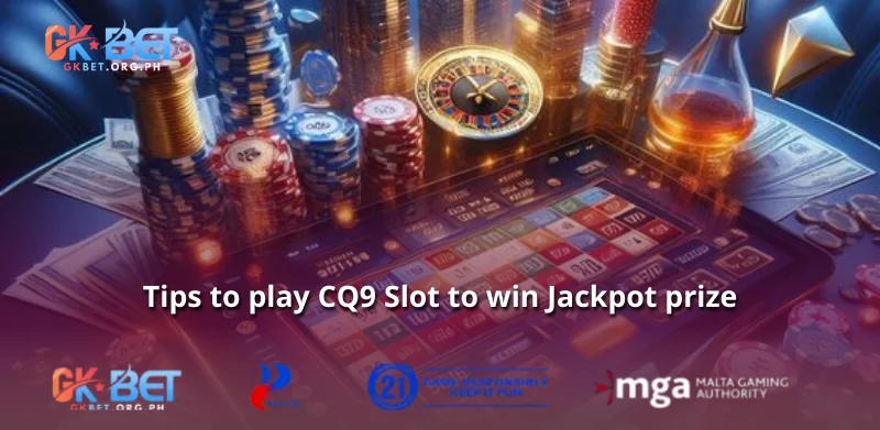 Tips to play CQ9 Slot to win Jackpot prize