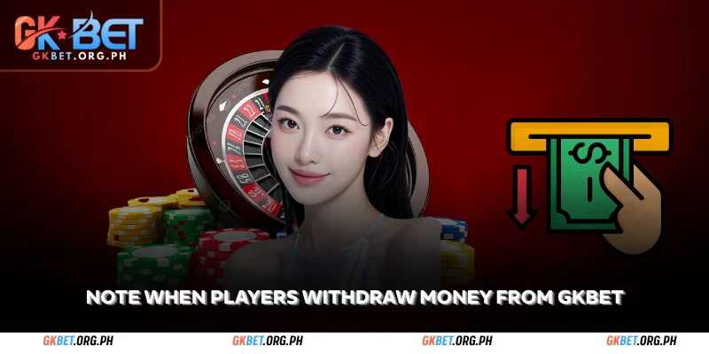 note when players withdraw money from gkbet