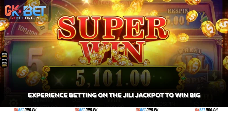 experience betting on the jili jackpot to win big