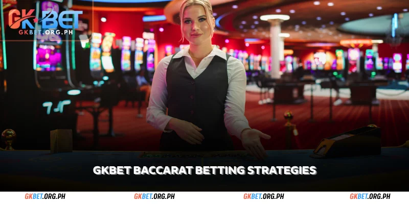 gkbet baccarat betting strategies