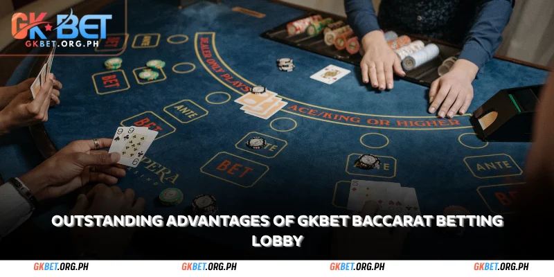 outstanding advantages of gkbet baccarat betting lobby