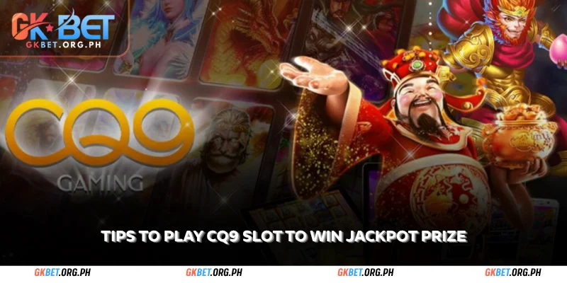 CQ9 Jackpot – The hottest entertainment game at GKBet 2 tips to play cq9 slot to win jackpot prize